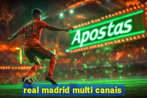 real madrid multi canais